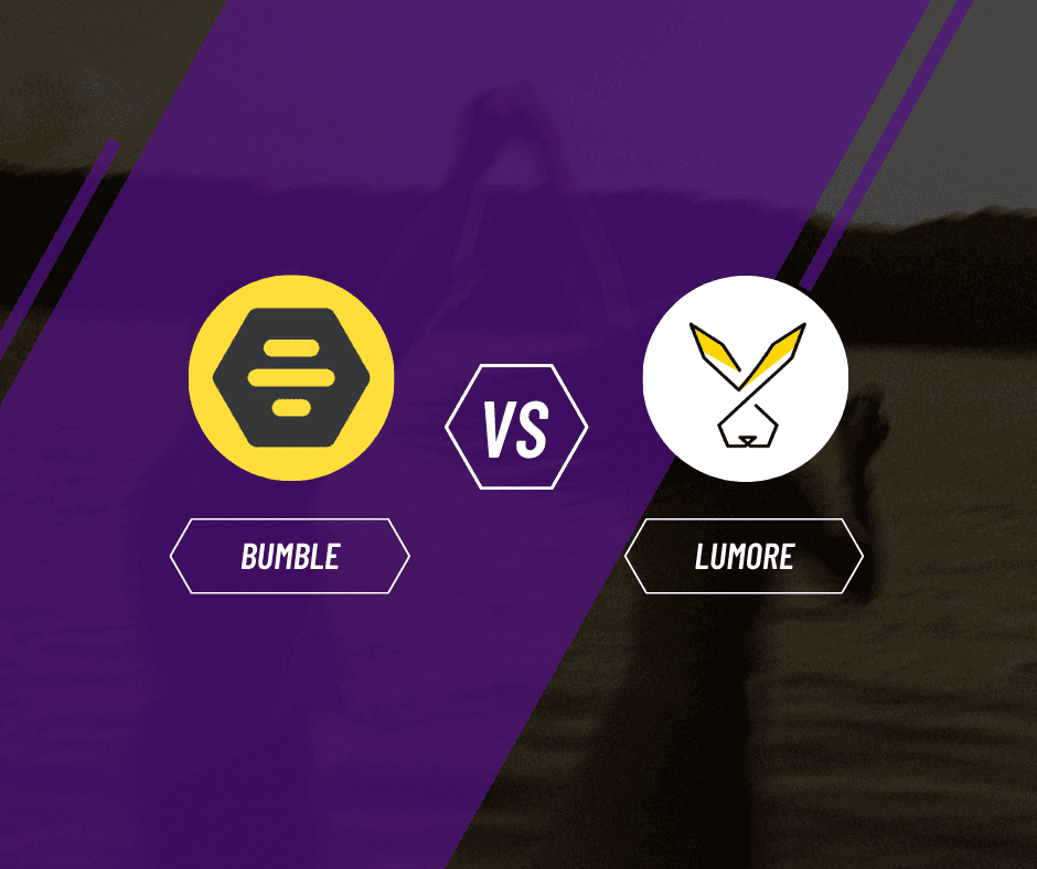Lumore vs Bumble